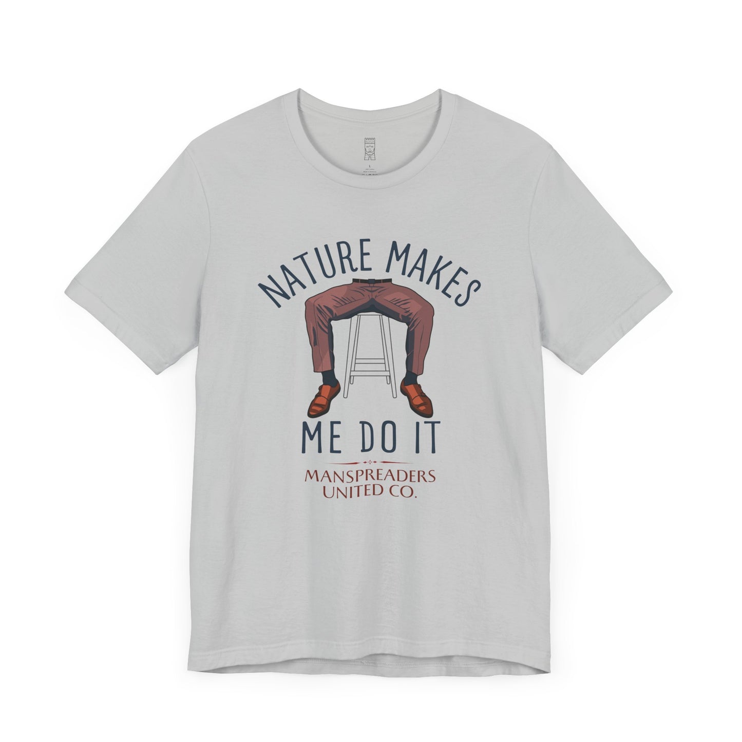Nature makes me do it T-shirt
