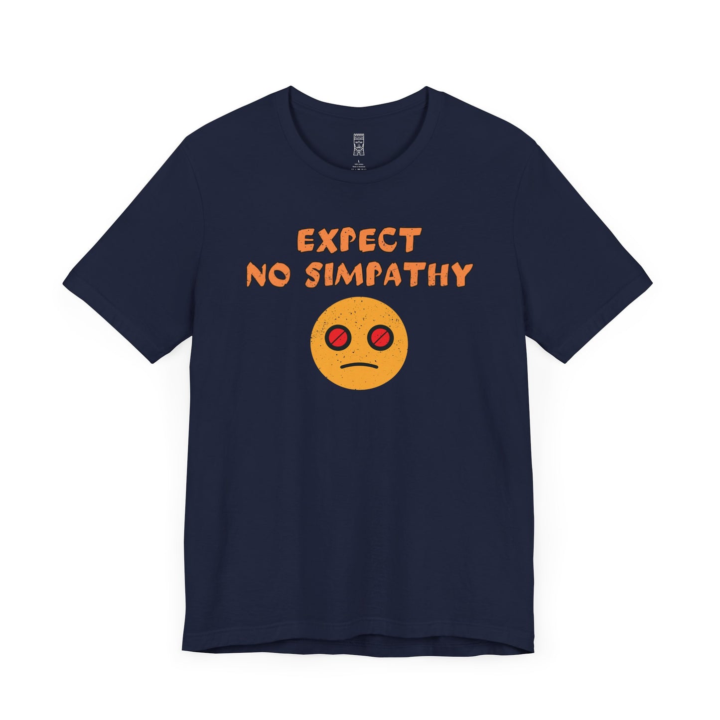 Expect no simpathy T-shirt