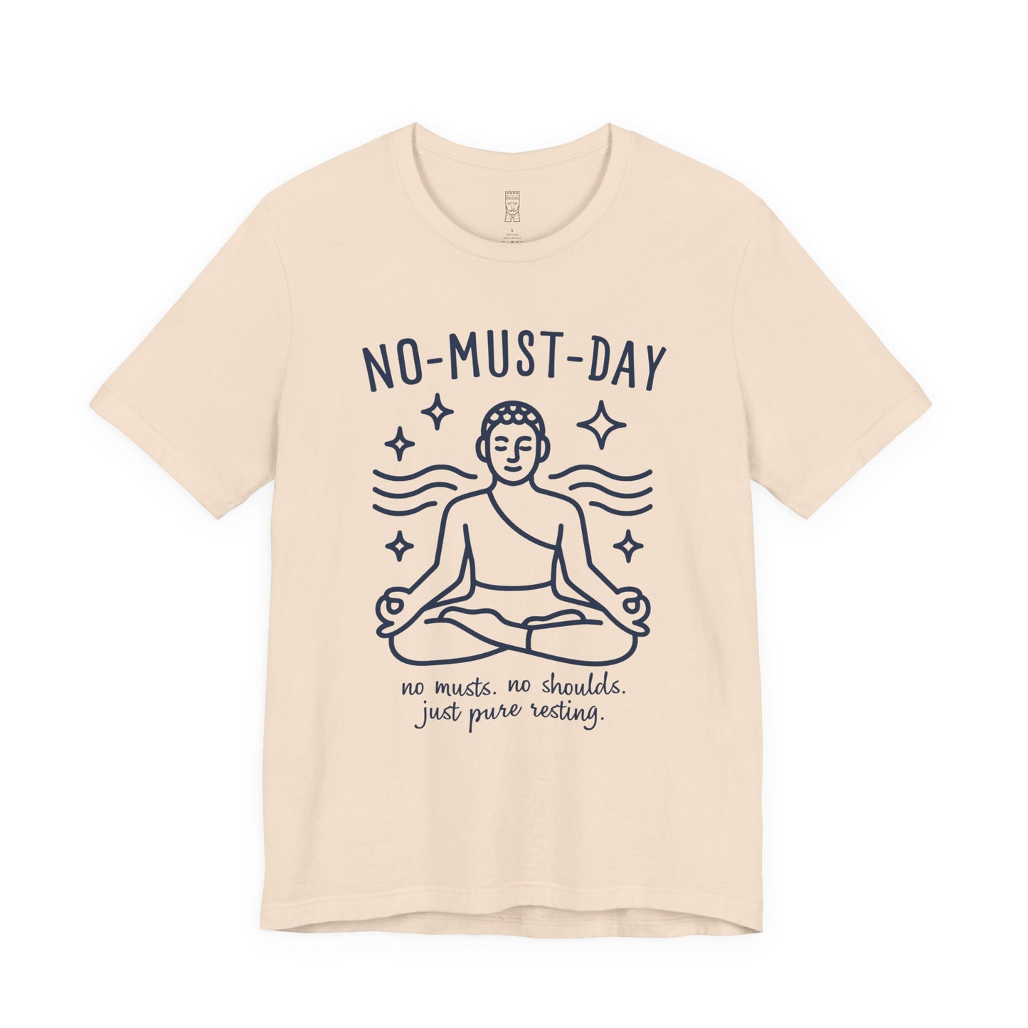 Namaste, No-must-day minimalist T-shirt