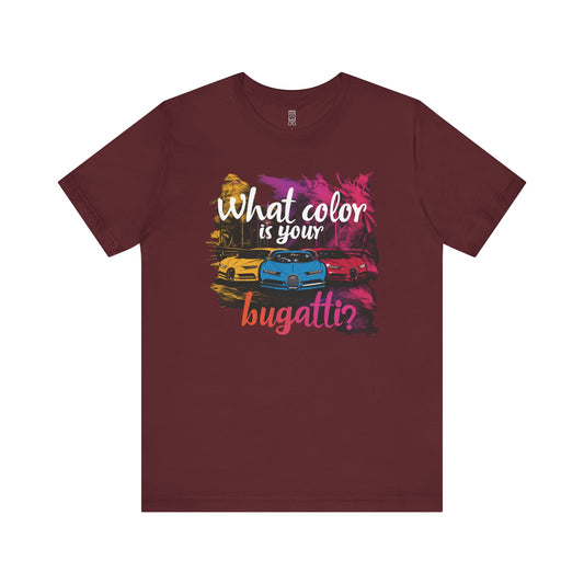 What color is your bugatti T-shirt, red pill, Tate, funny, motivational, mgtow, manosphere tee