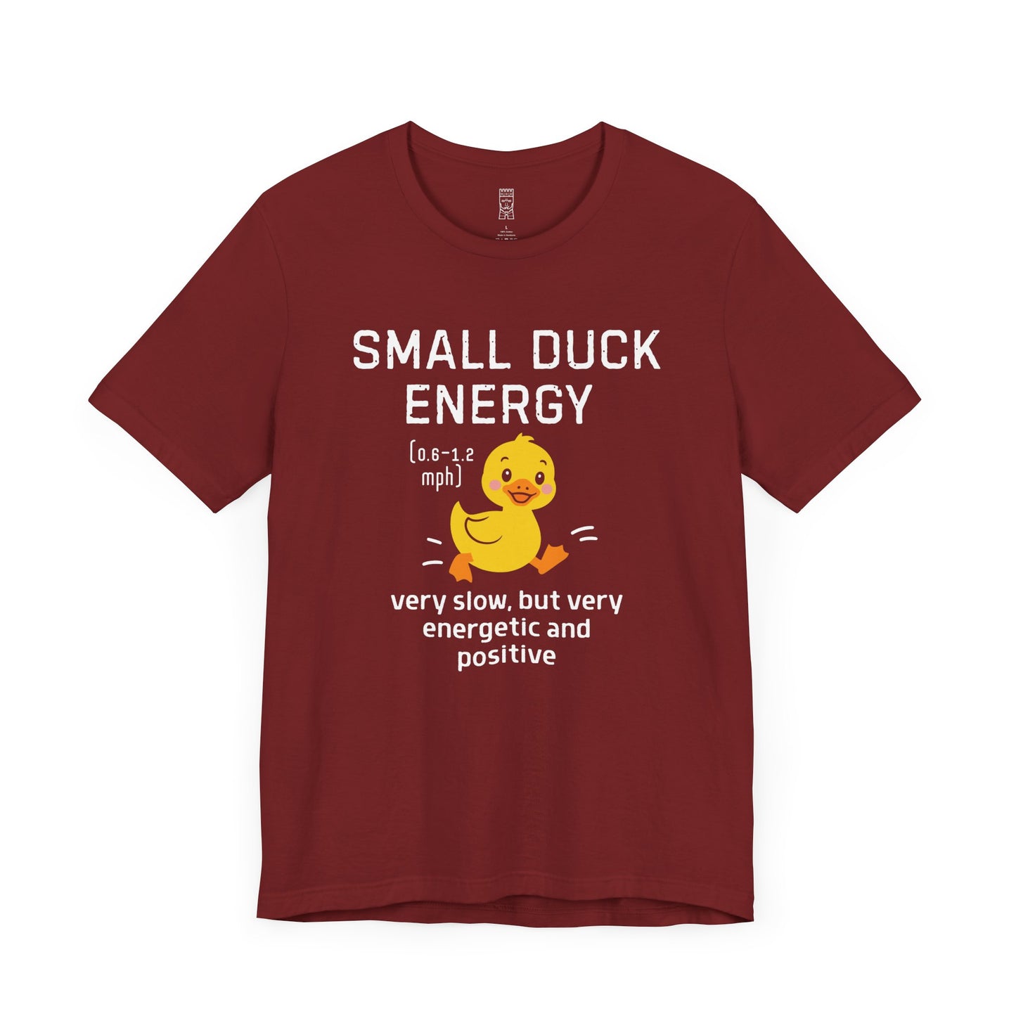 Small duck energy T-shirt