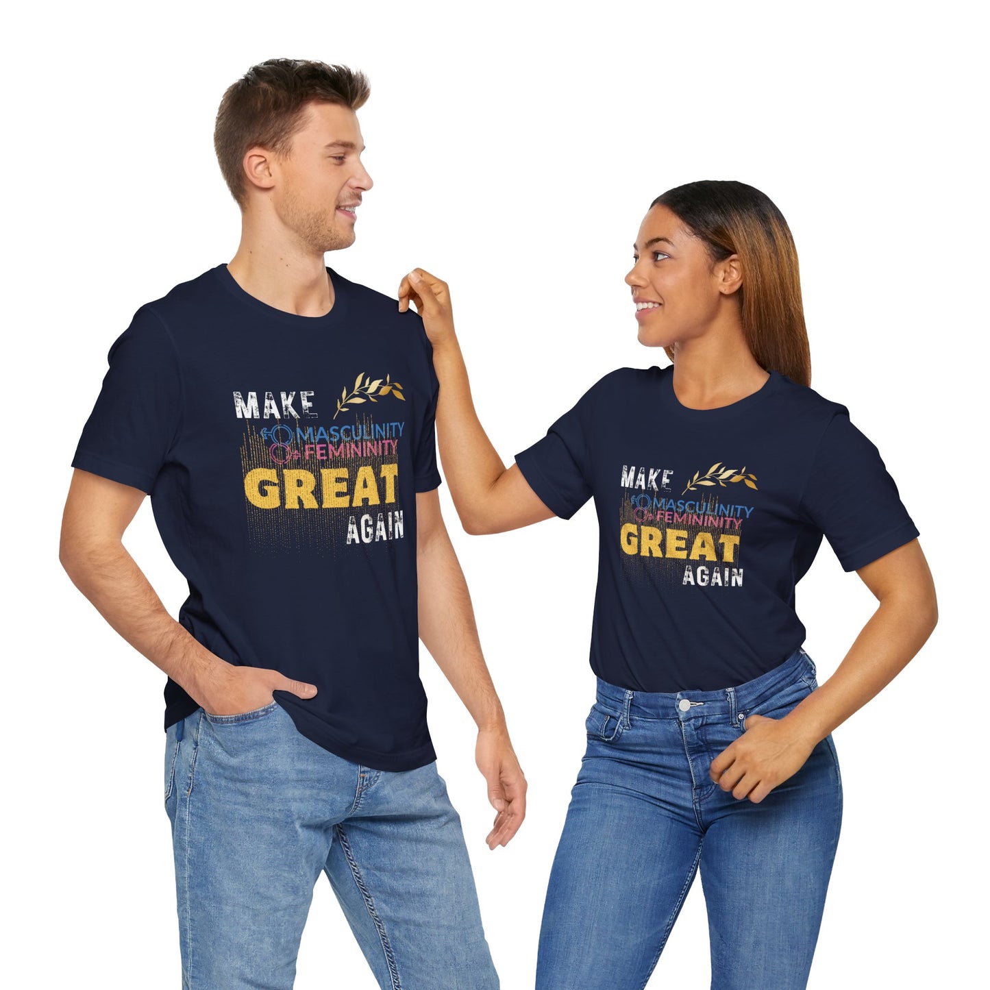 Make masculinity & femininity great again T-shirt