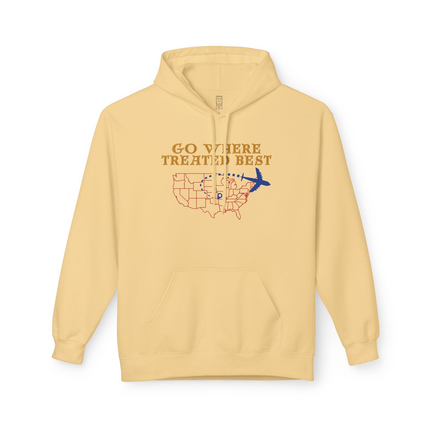 Go where treated best Hoodie