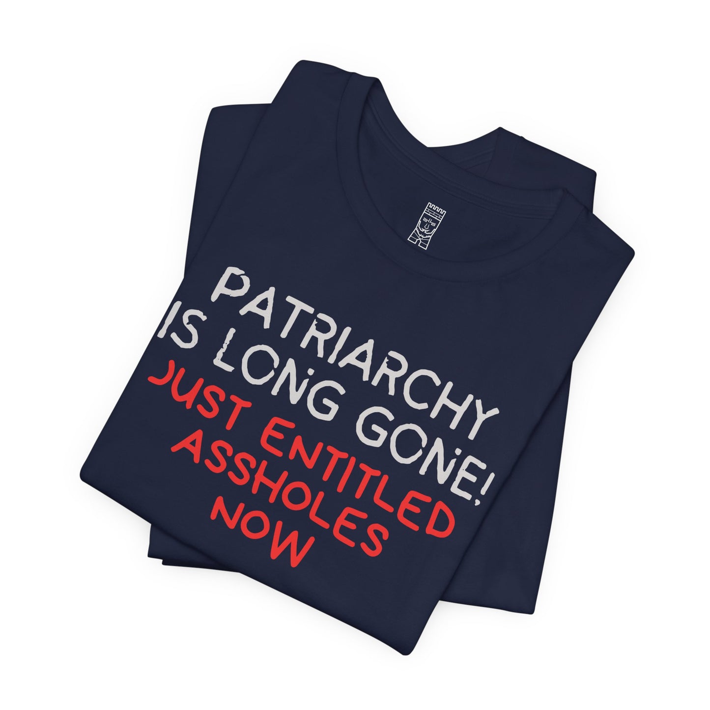 Patriarchy is long gone T-shirt