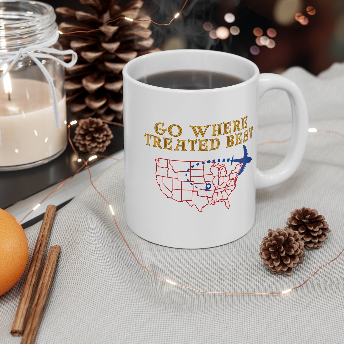 Go where treated best Mug
