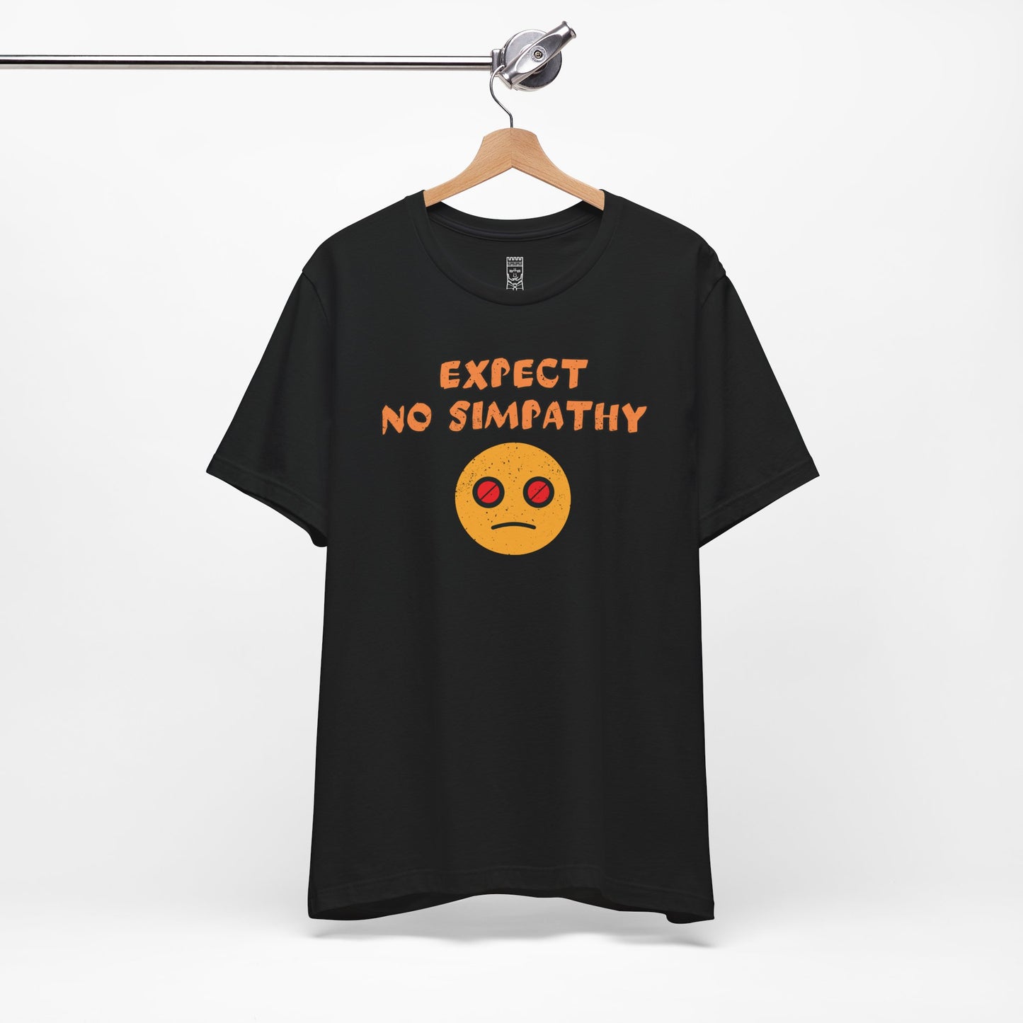 Expect no simpathy T-shirt