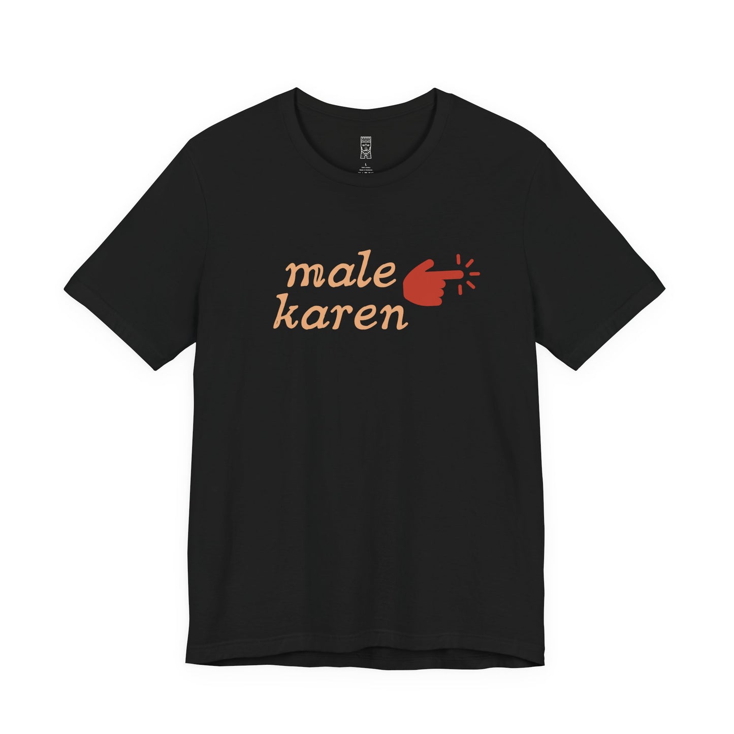Male karen T-shirt
