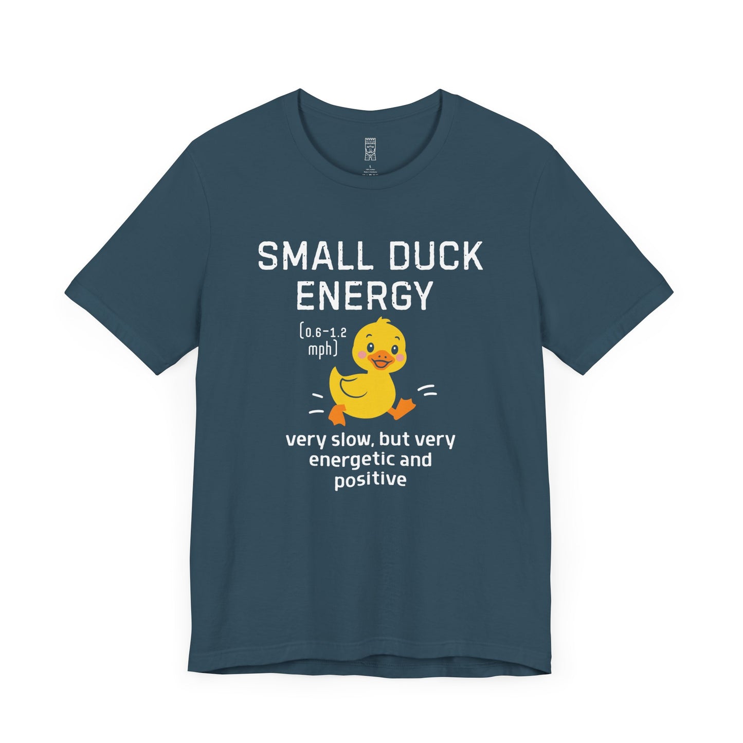Small duck energy T-shirt