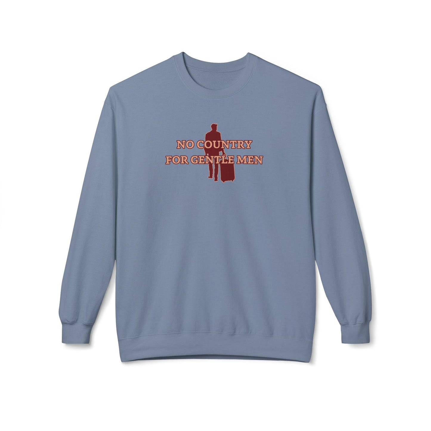 No country for gentle men Sweatshirt