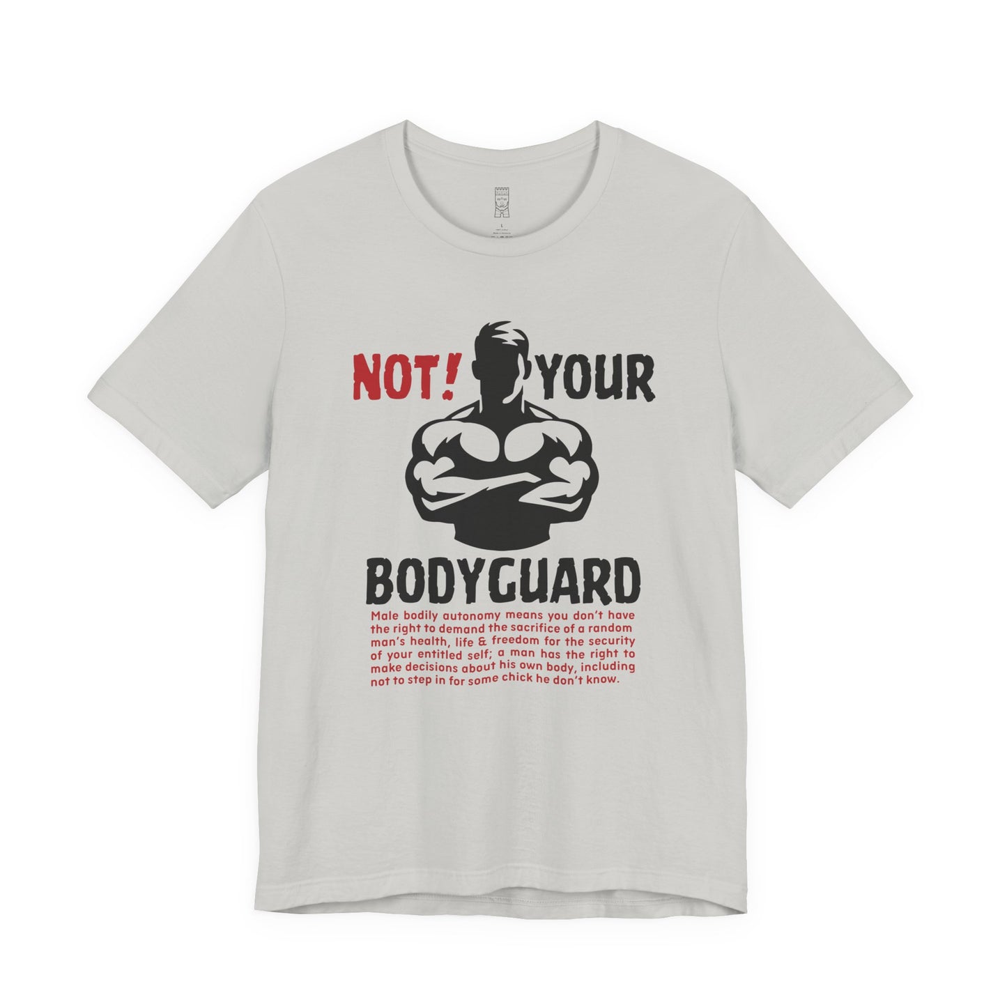 Not your bodyguard T-shirt