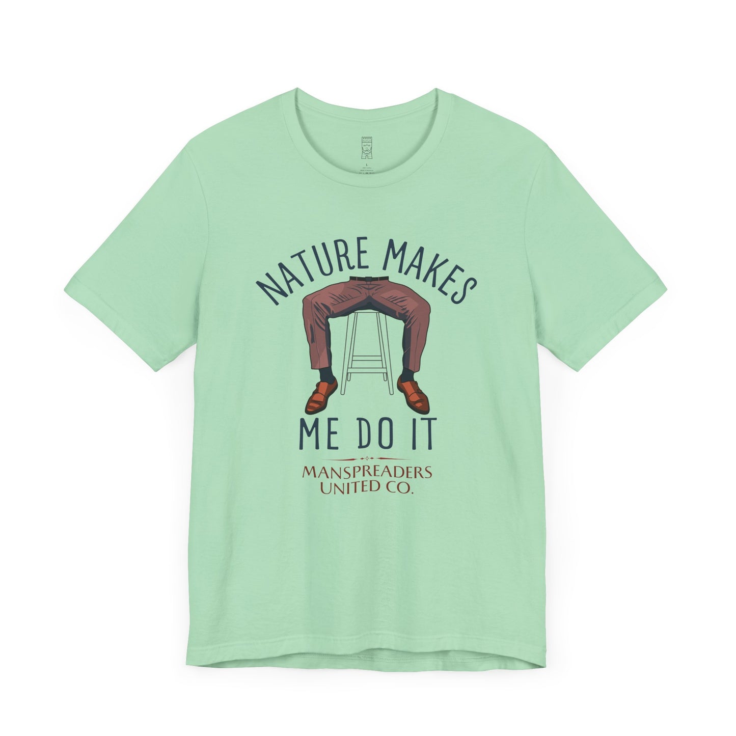 Nature makes me do it T-shirt