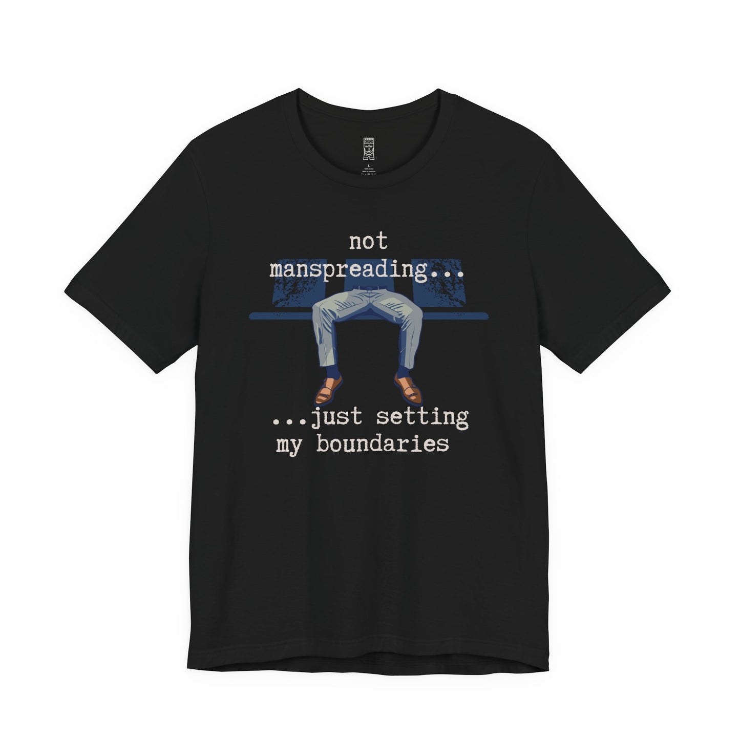 Not manspreading T-shirt