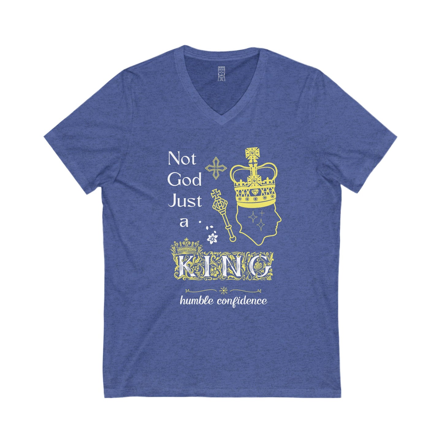 Not God just a King V-neck T-shirt