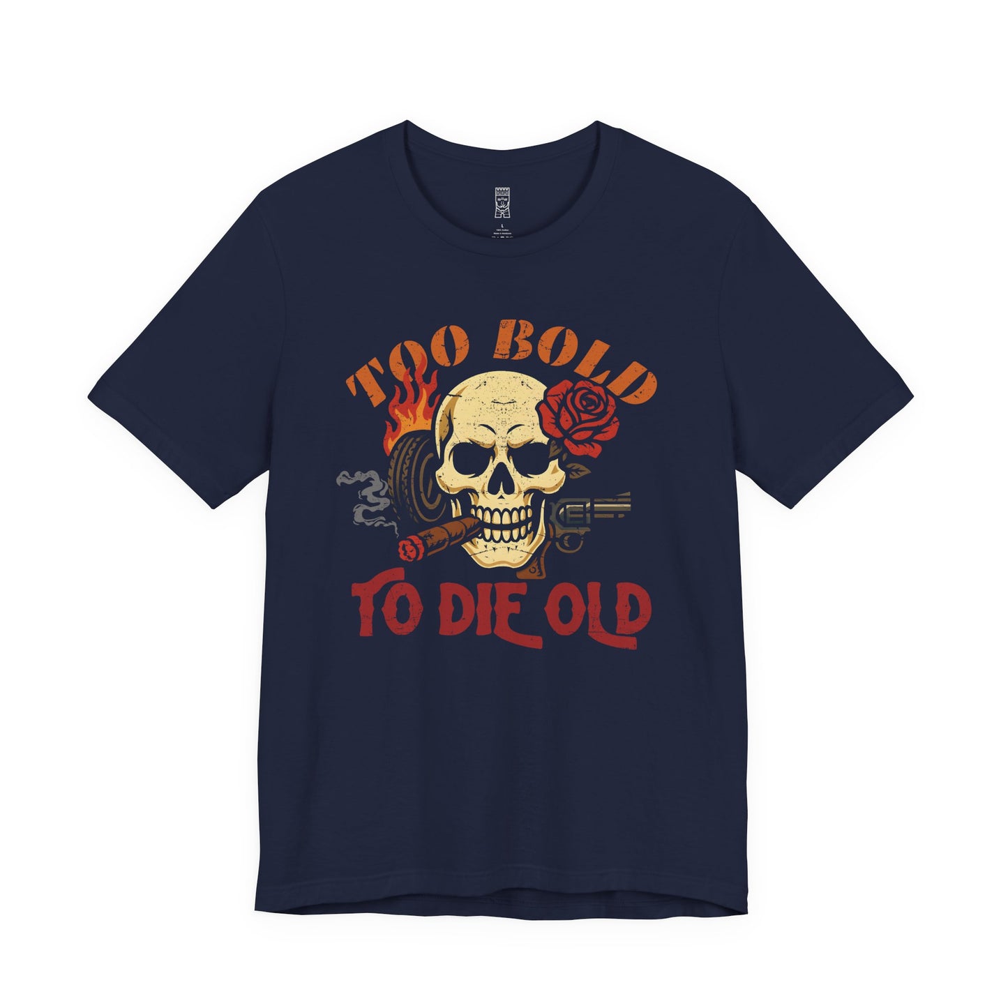 Too bold to die old graphic T-shirt