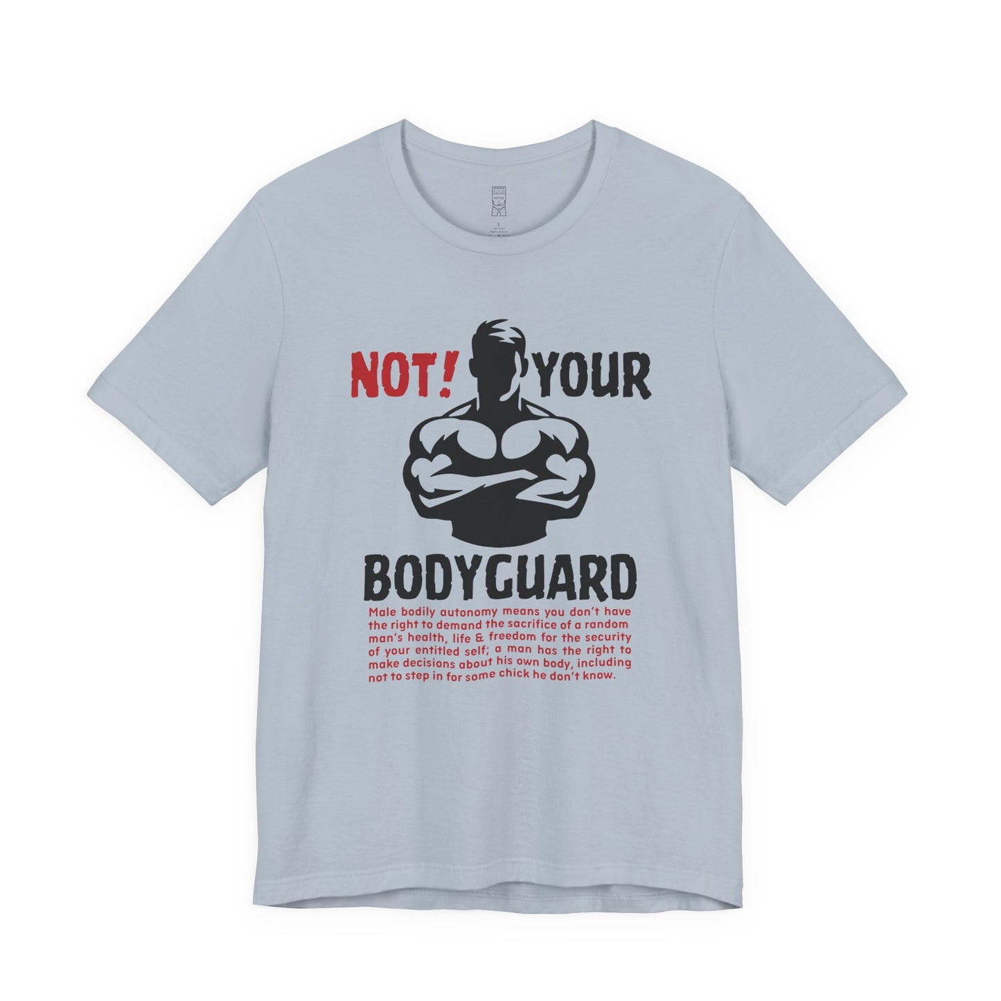 Not your bodyguard T-shirt