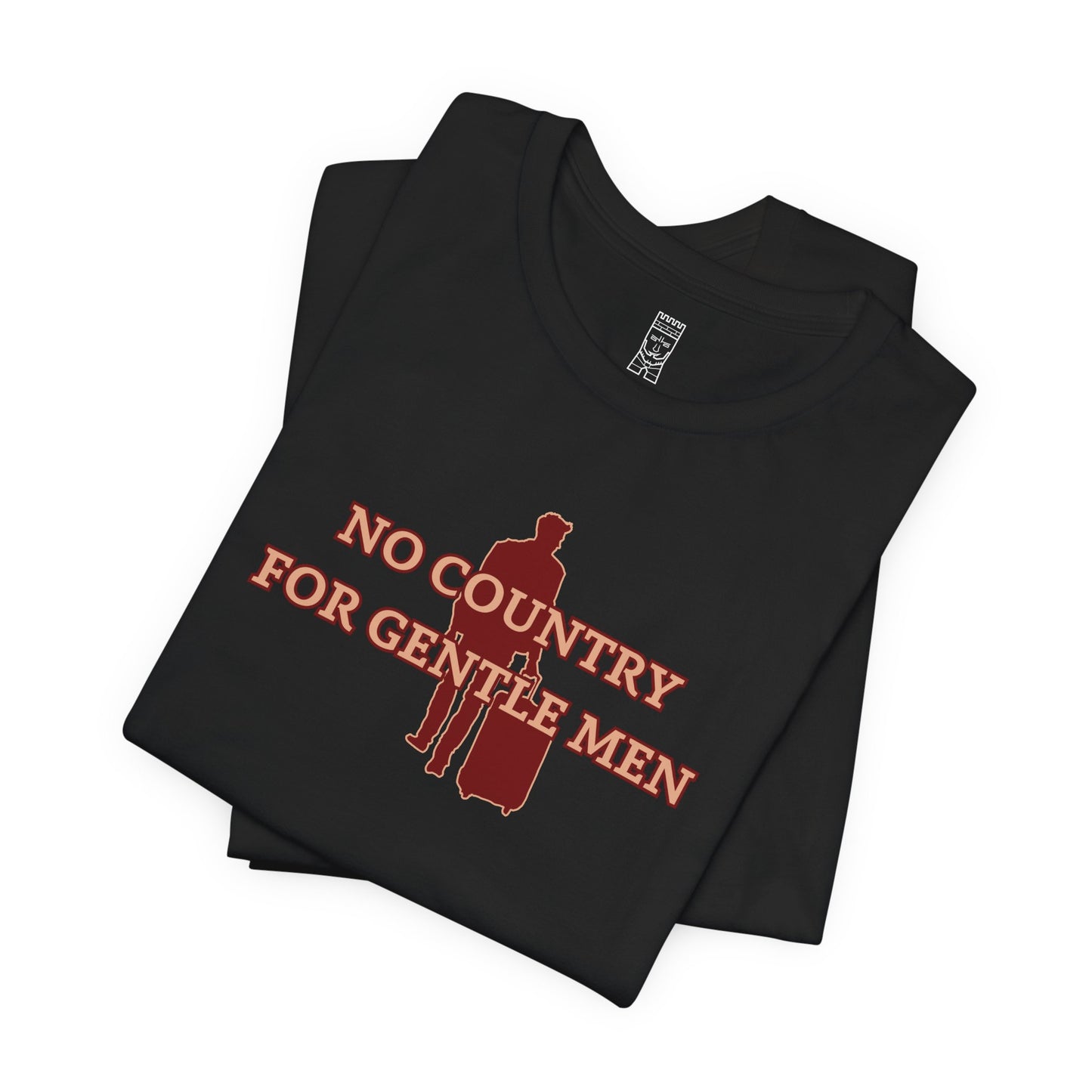 No country for gentle men T-shirt
