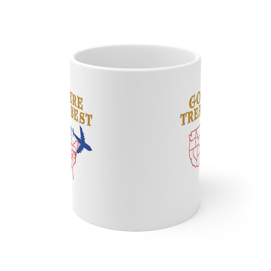 Go where treated best Mug