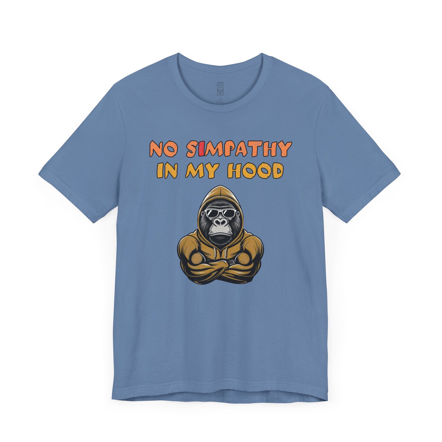 No simpathy in my hood T-shirt
