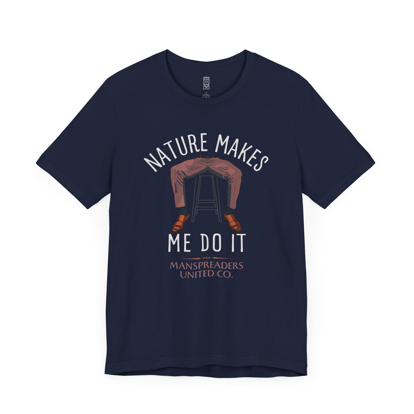 Nature makes me do it T-shirt