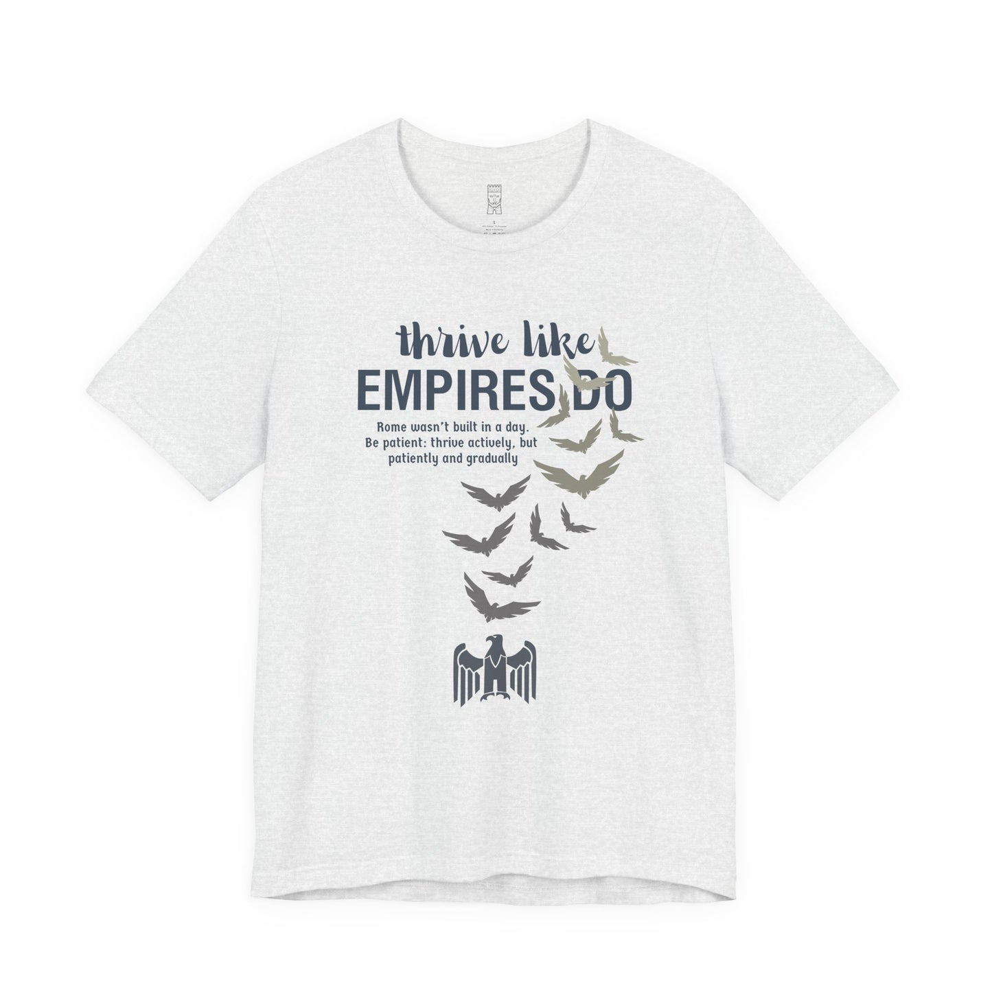 Thrive like Empires do T-shirt