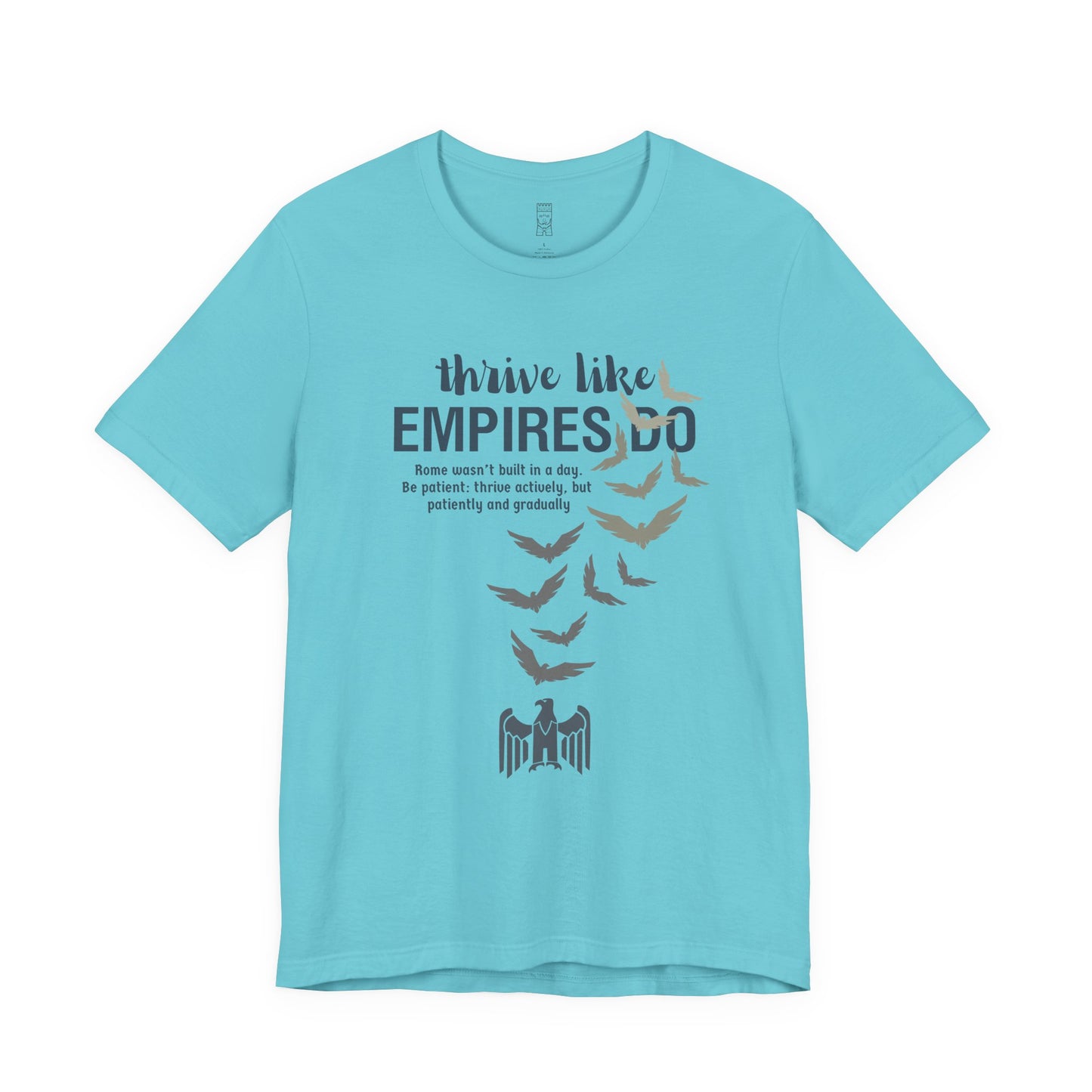 Thrive like Empires do T-shirt