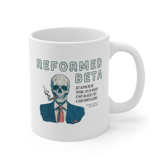 Reformed Beta Mug, alpha male, funny, motivational, mgtow, manosphere mug