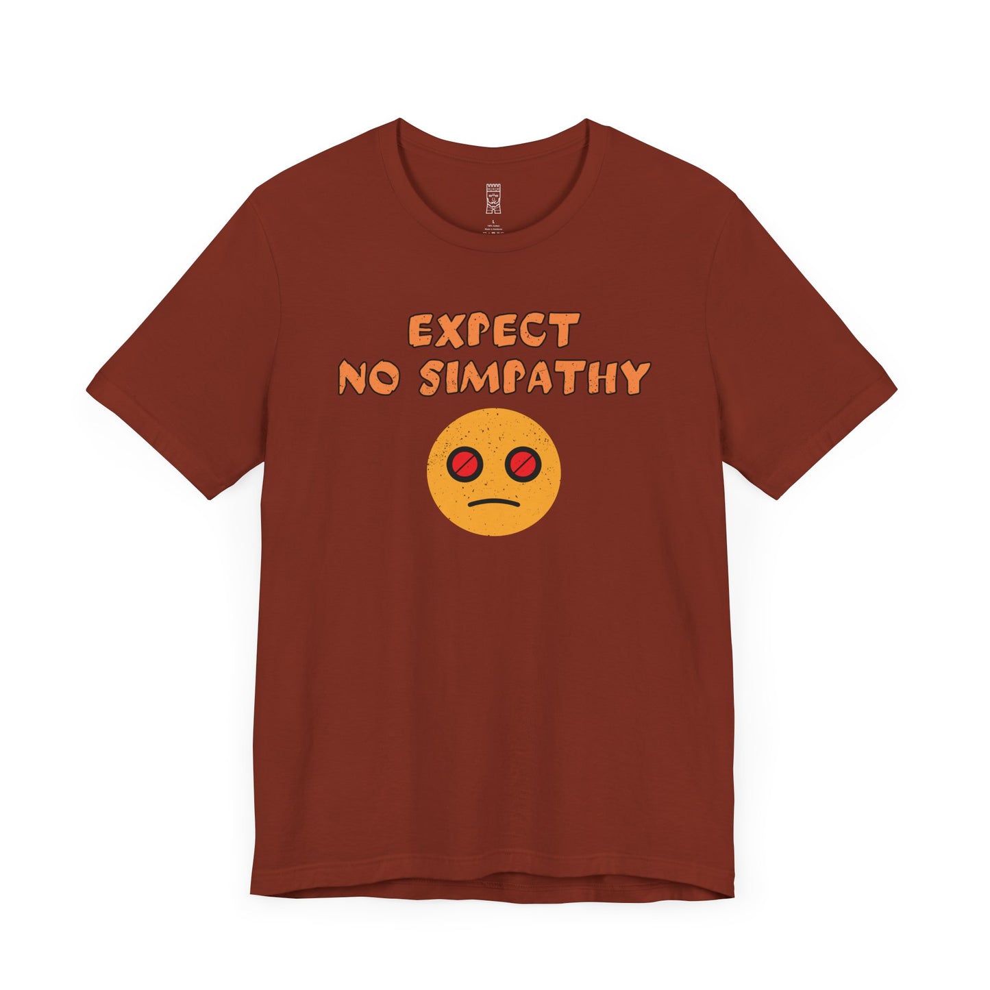 Expect no simpathy T-shirt