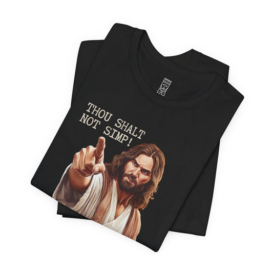 Thou shalt not simp T-shirt