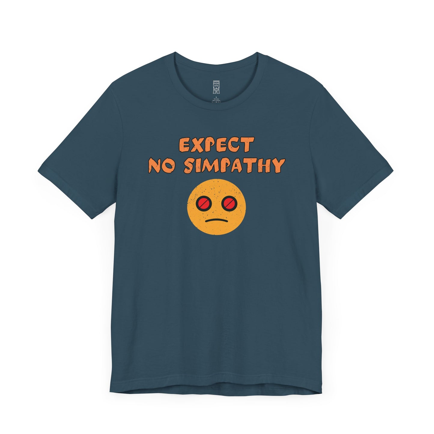 Expect no simpathy T-shirt