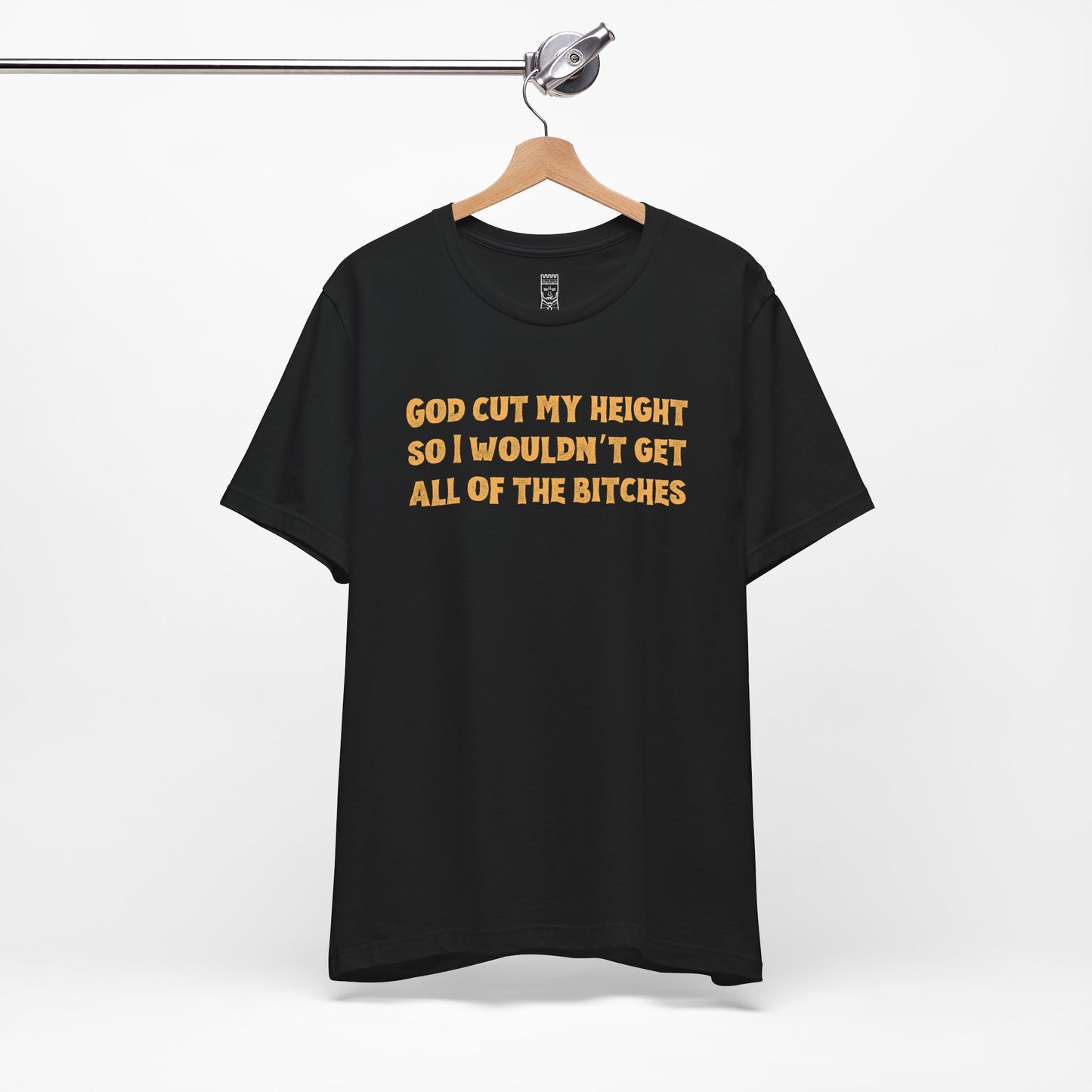 God cut my height T-shirt