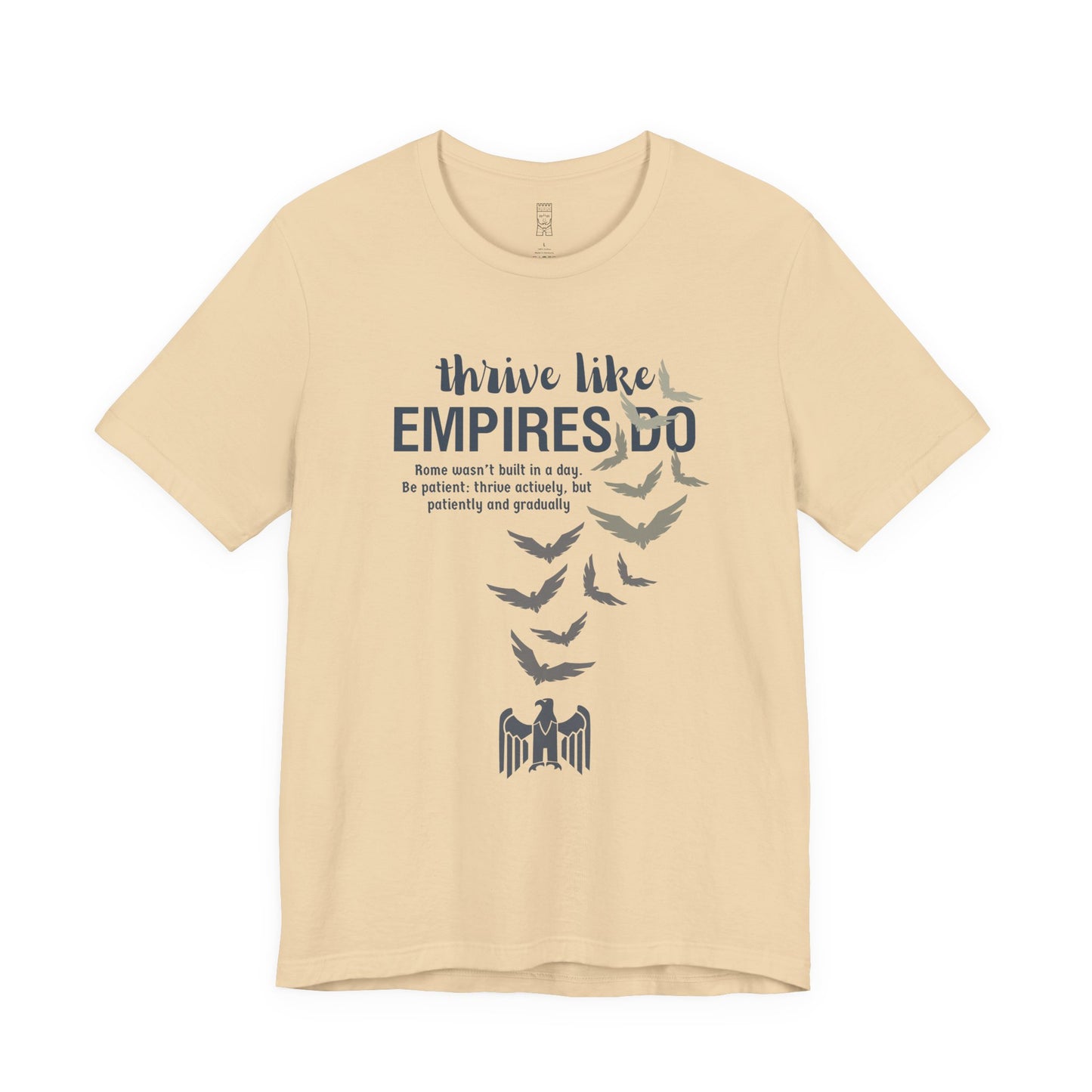 Thrive like Empires do T-shirt