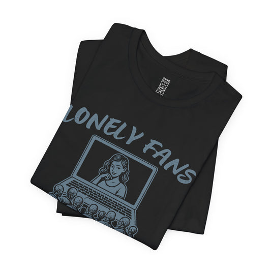 Lonely fans T-shirt