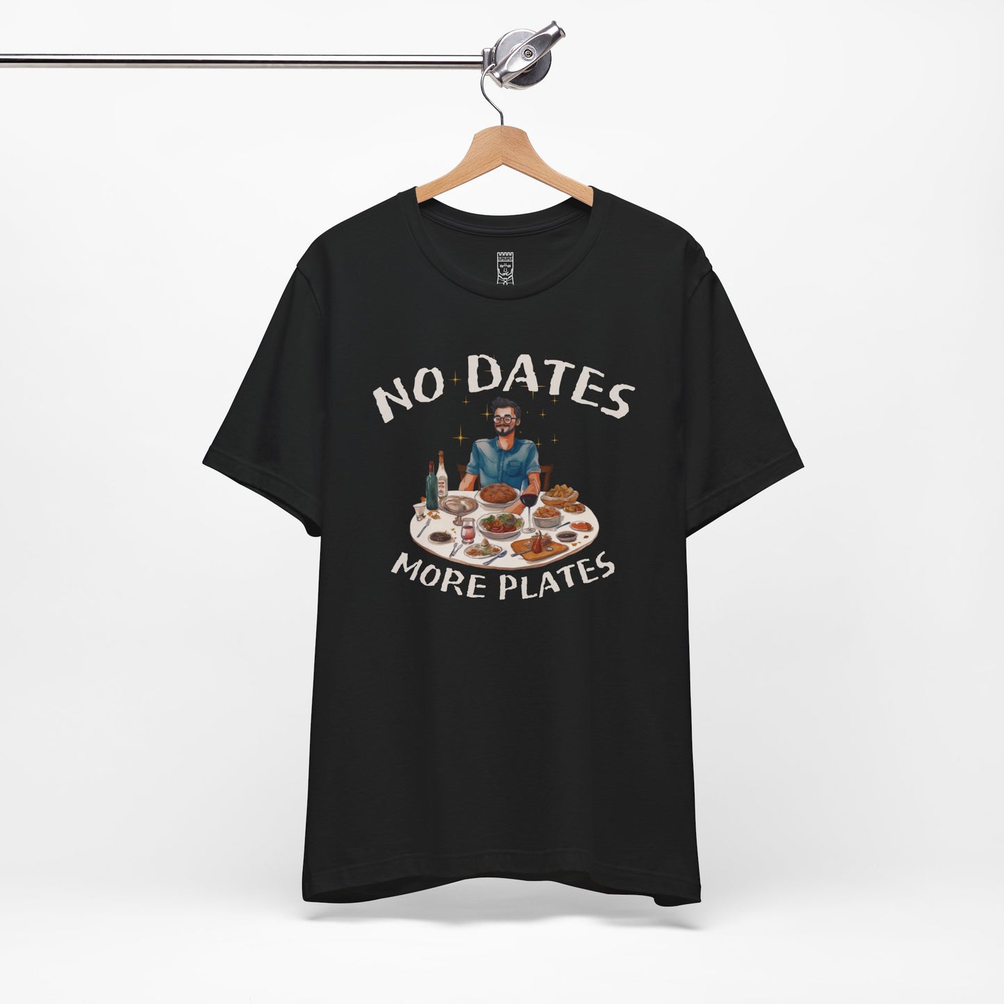 No dates more plates T-shirt