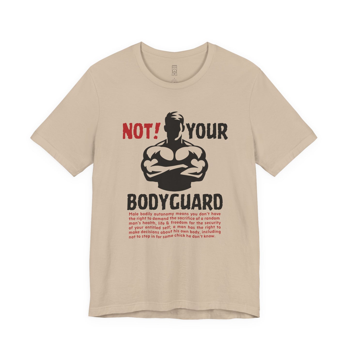Not your bodyguard T-shirt