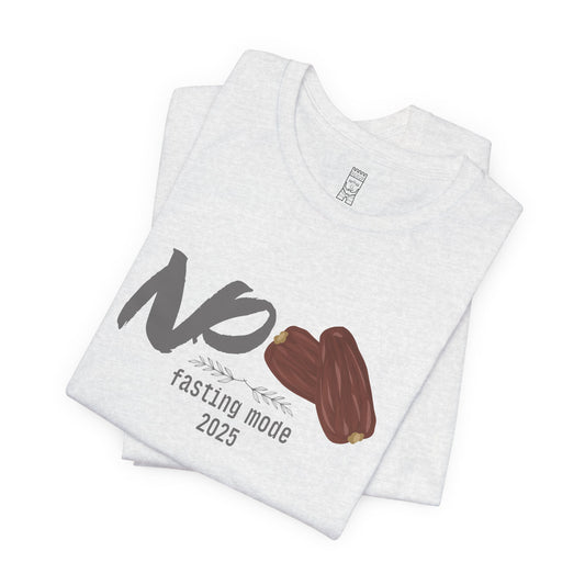 No dates, fasting mode T-shirt