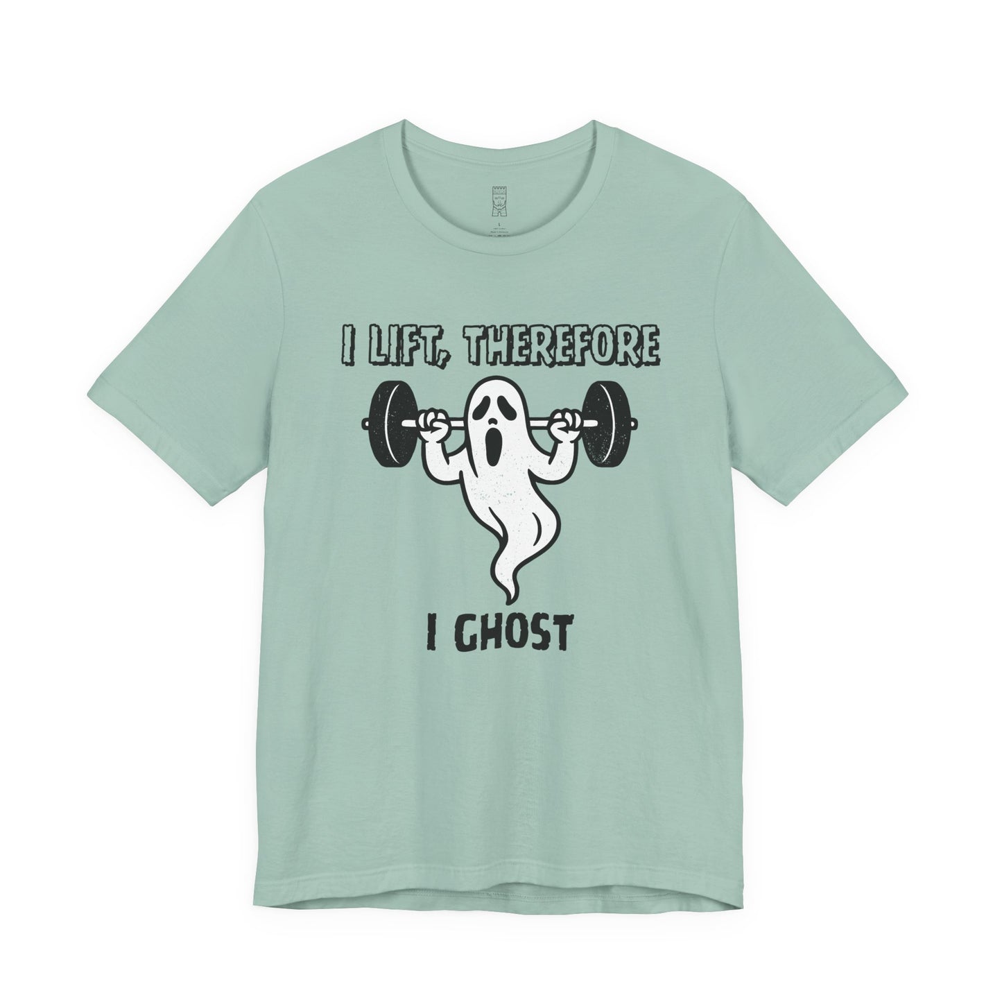 I lift, therefore I ghost - T-shirt