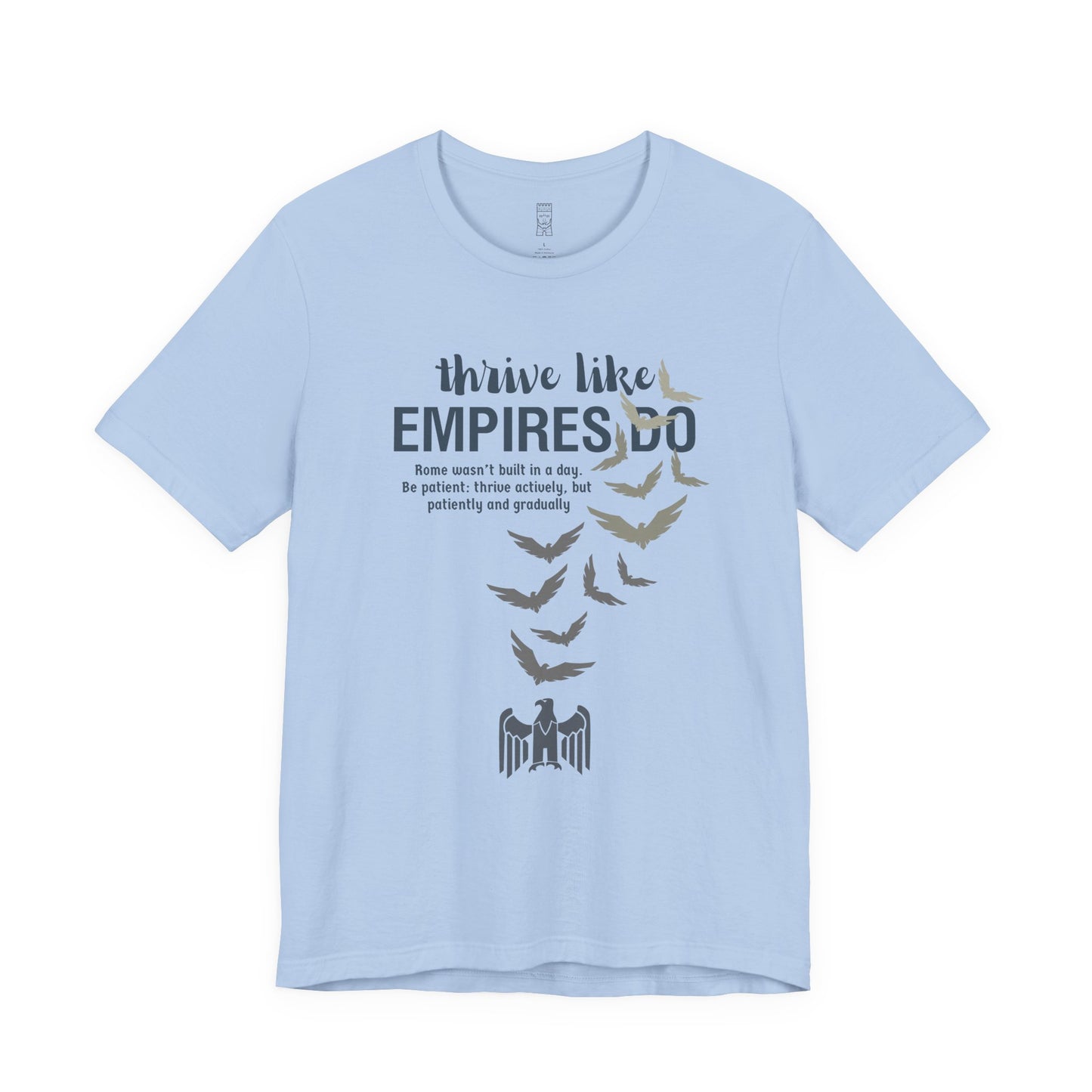 Thrive like Empires do T-shirt
