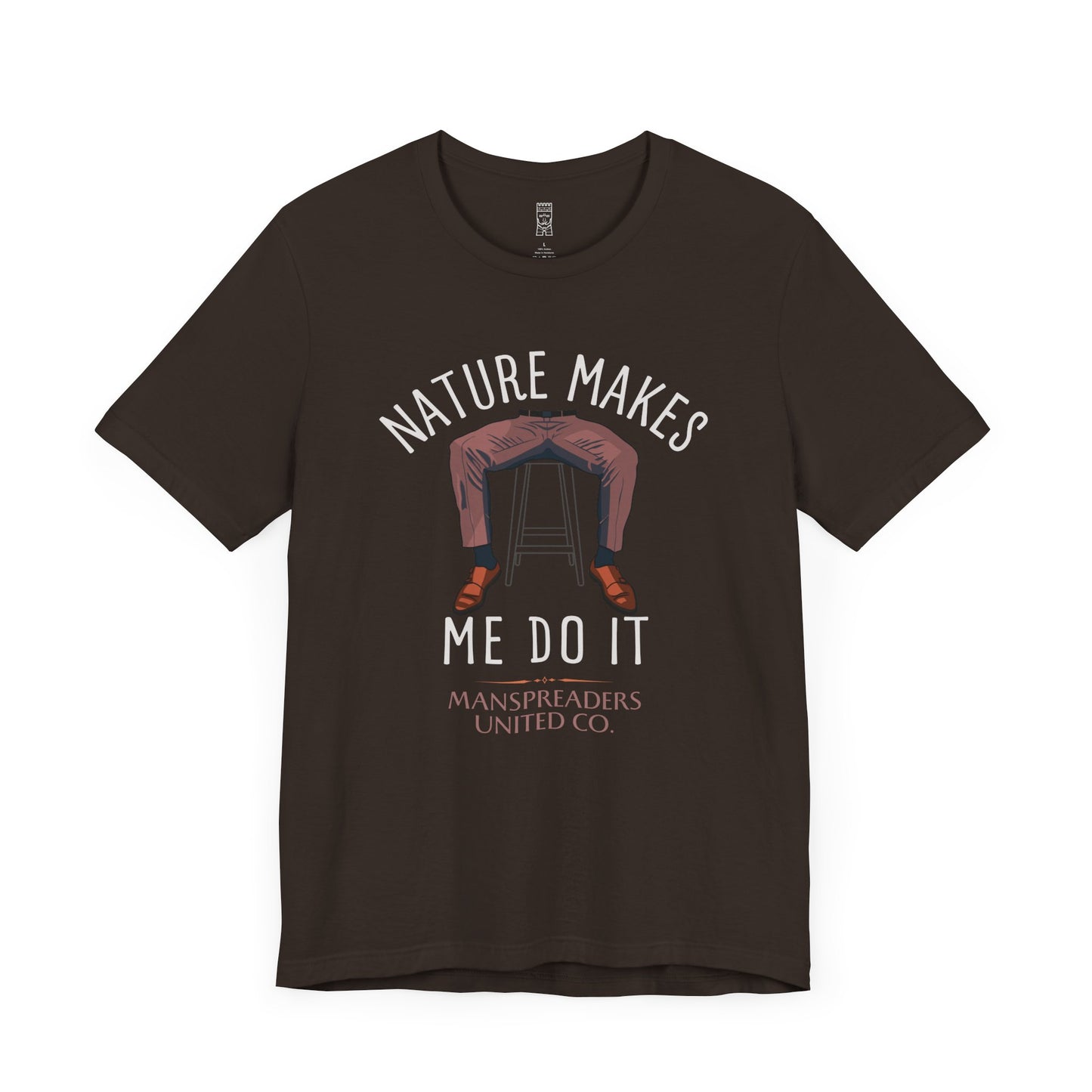 Nature makes me do it T-shirt