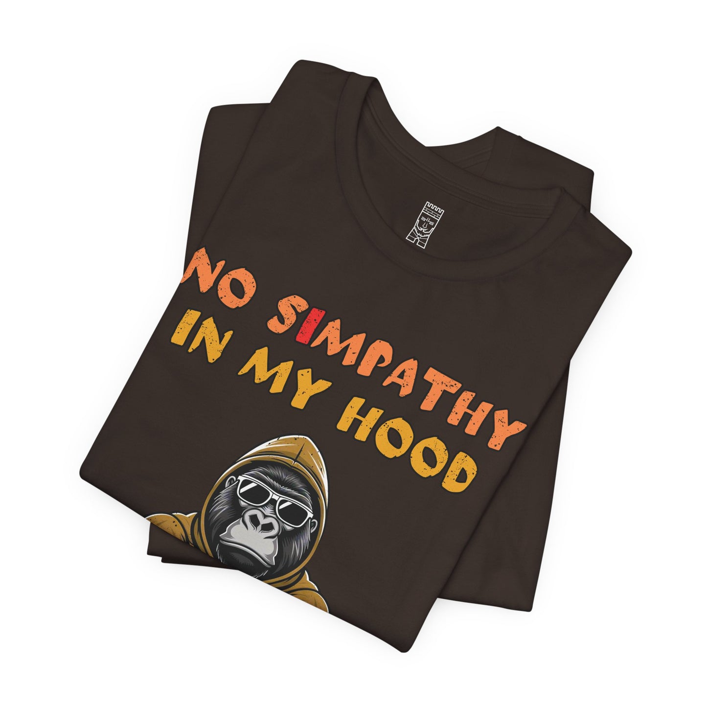 No simpathy in my hood T-shirt