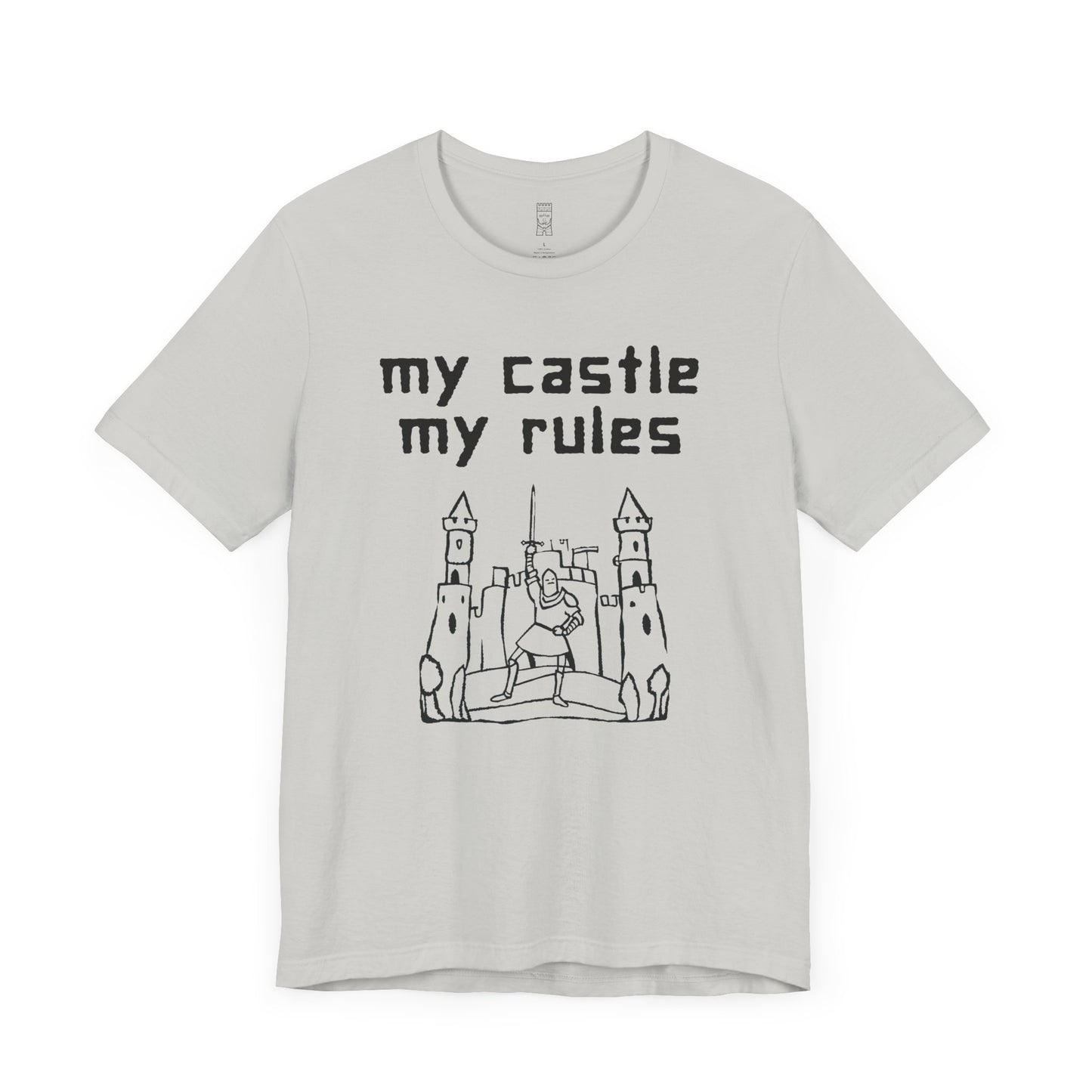 My castle my rules T-shirt