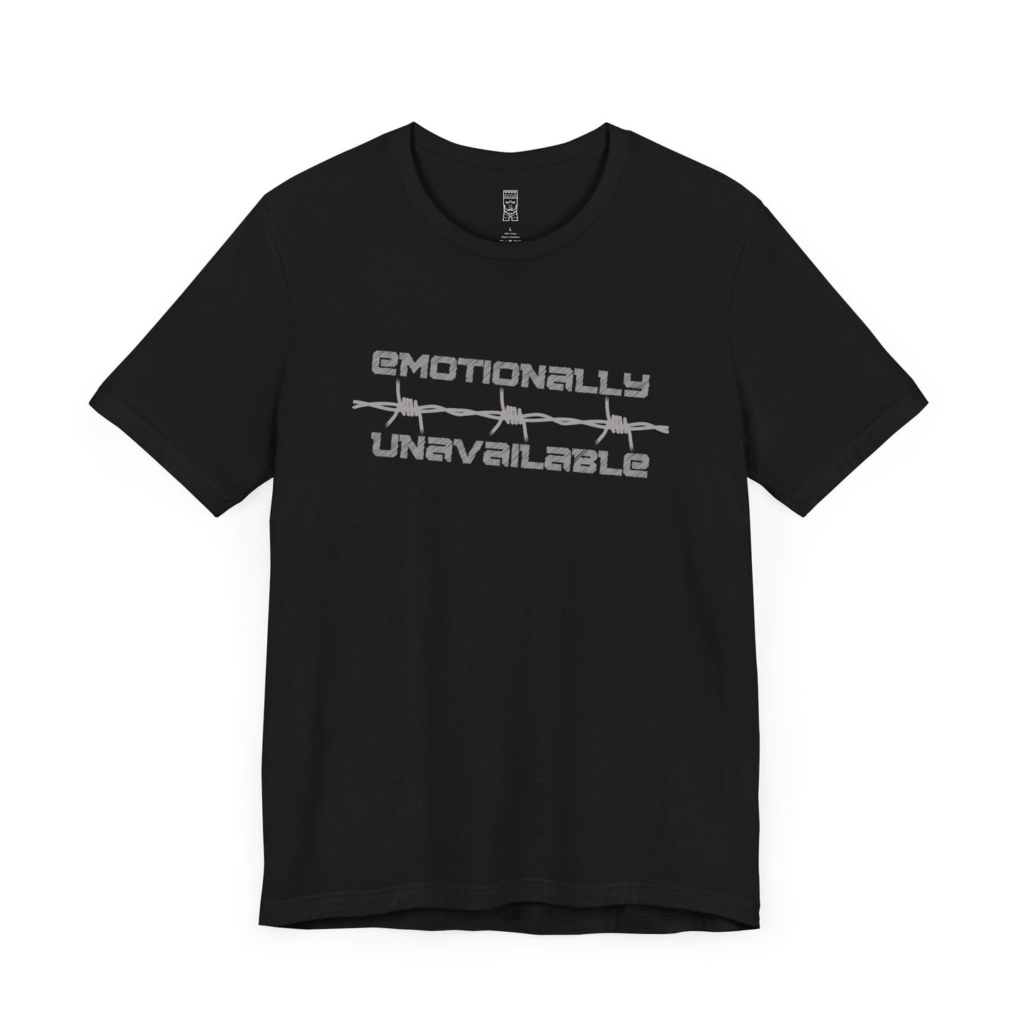 Emotionally unavailable barbed wire T-shirt