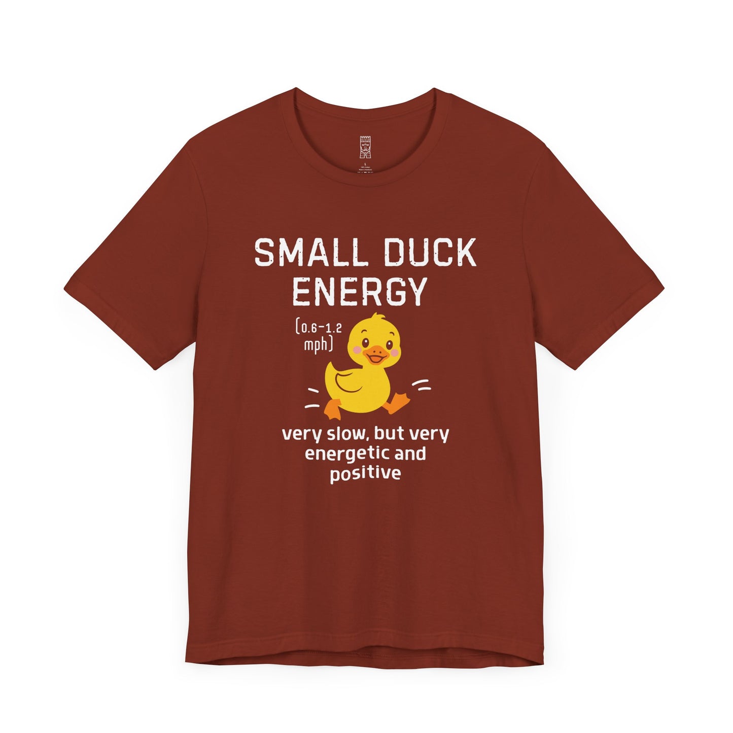 Small duck energy T-shirt