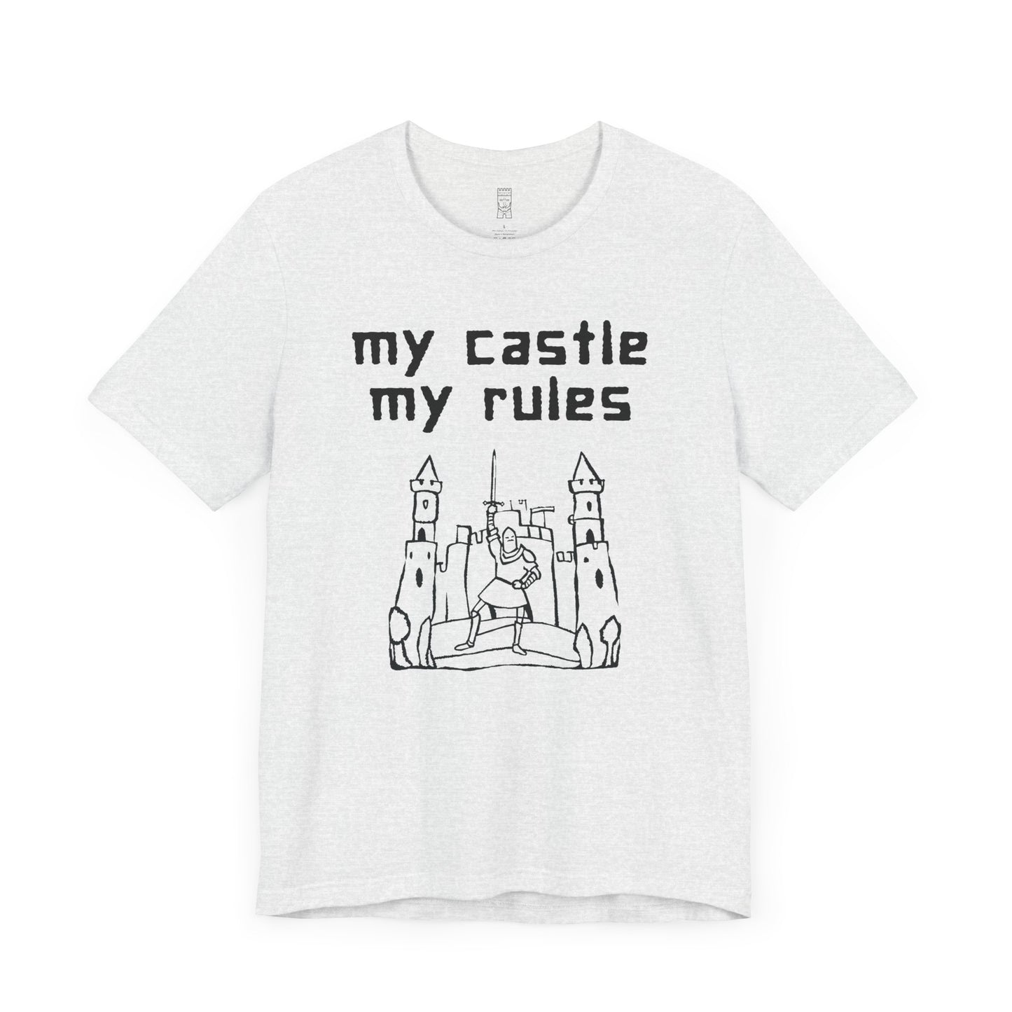 My castle my rules T-shirt