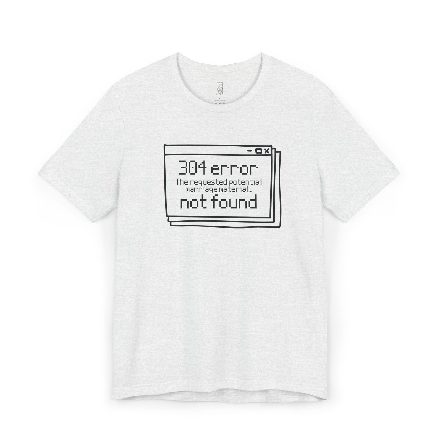 Error 304 T-shirt