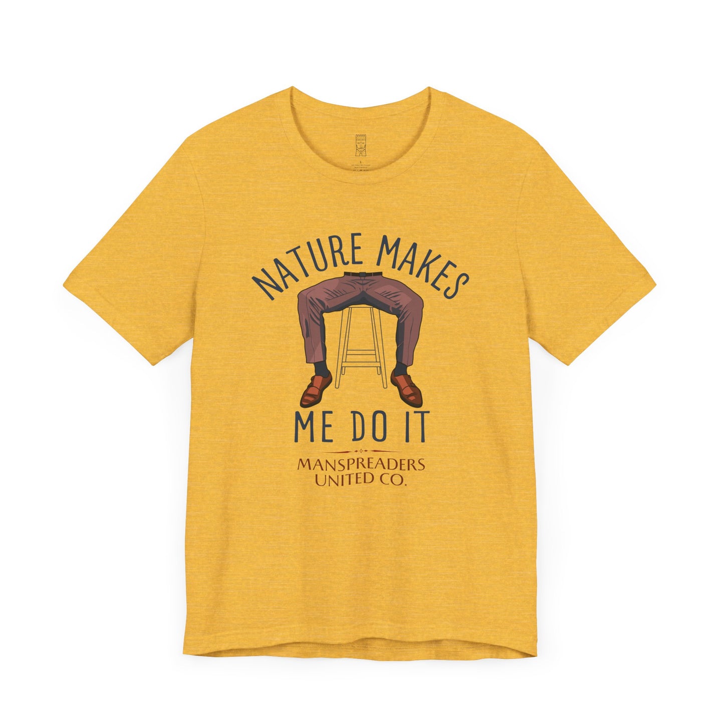 Nature makes me do it T-shirt