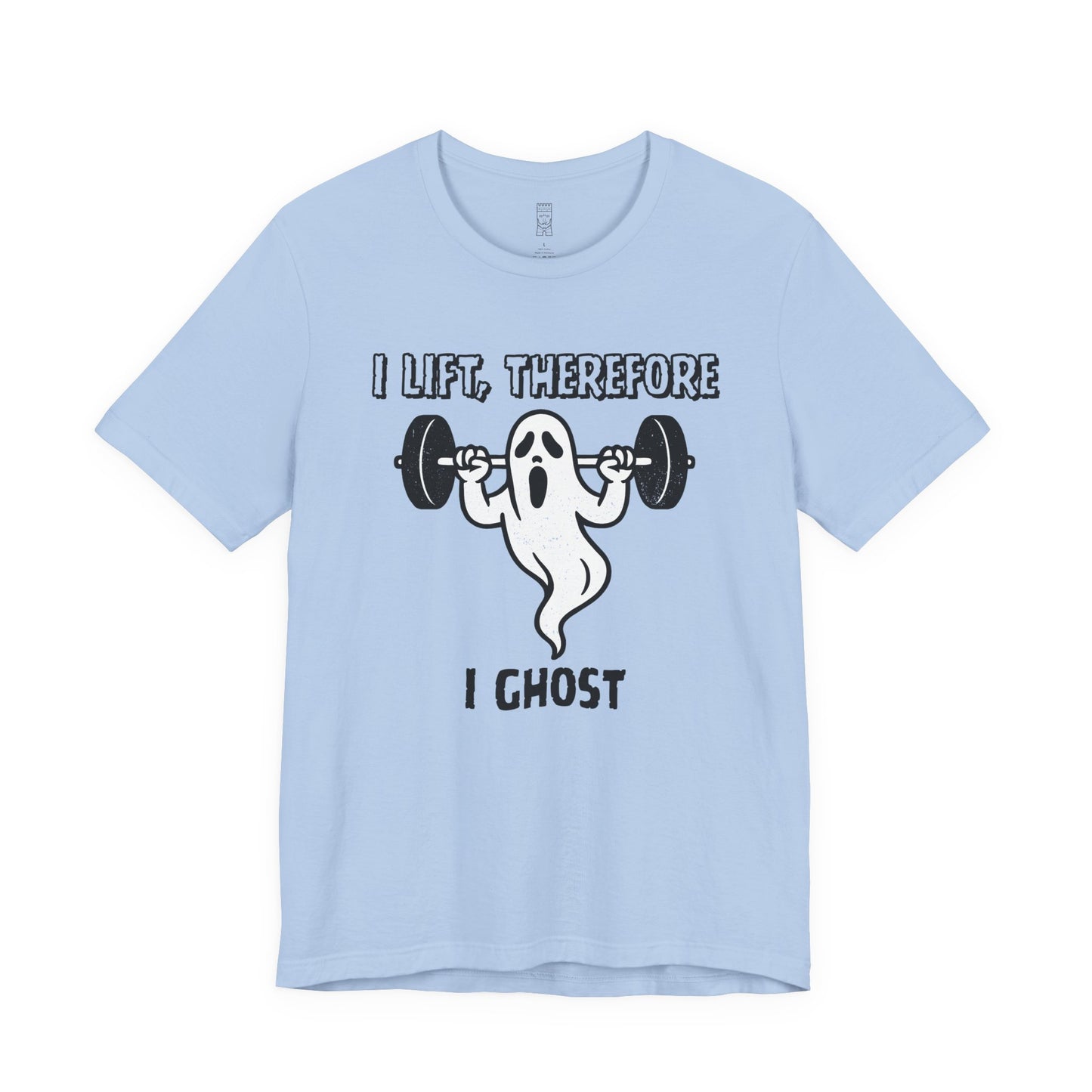 I lift, therefore I ghost - T-shirt