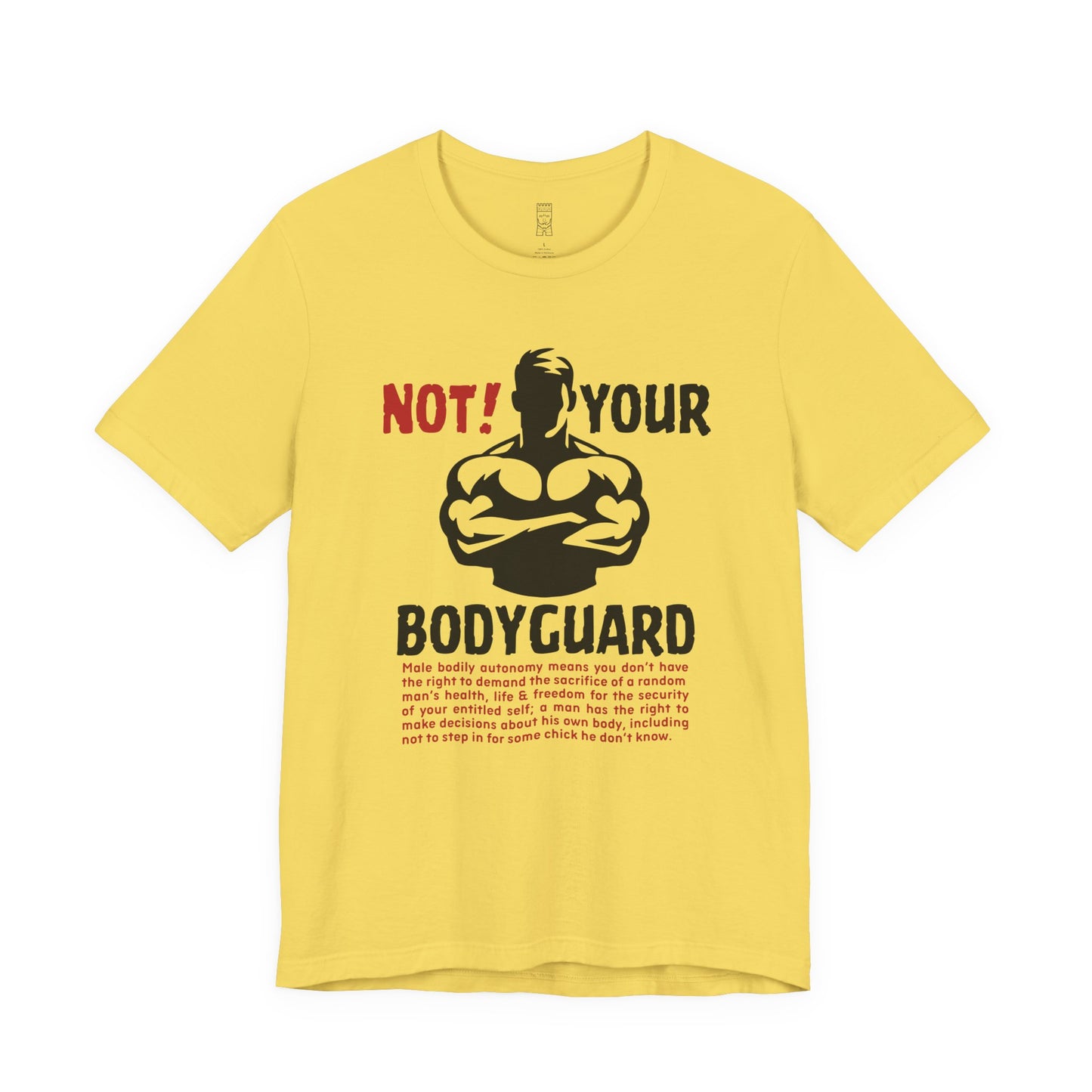 Not your bodyguard T-shirt