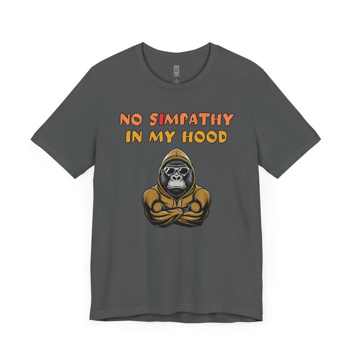 No simpathy in my hood T-shirt