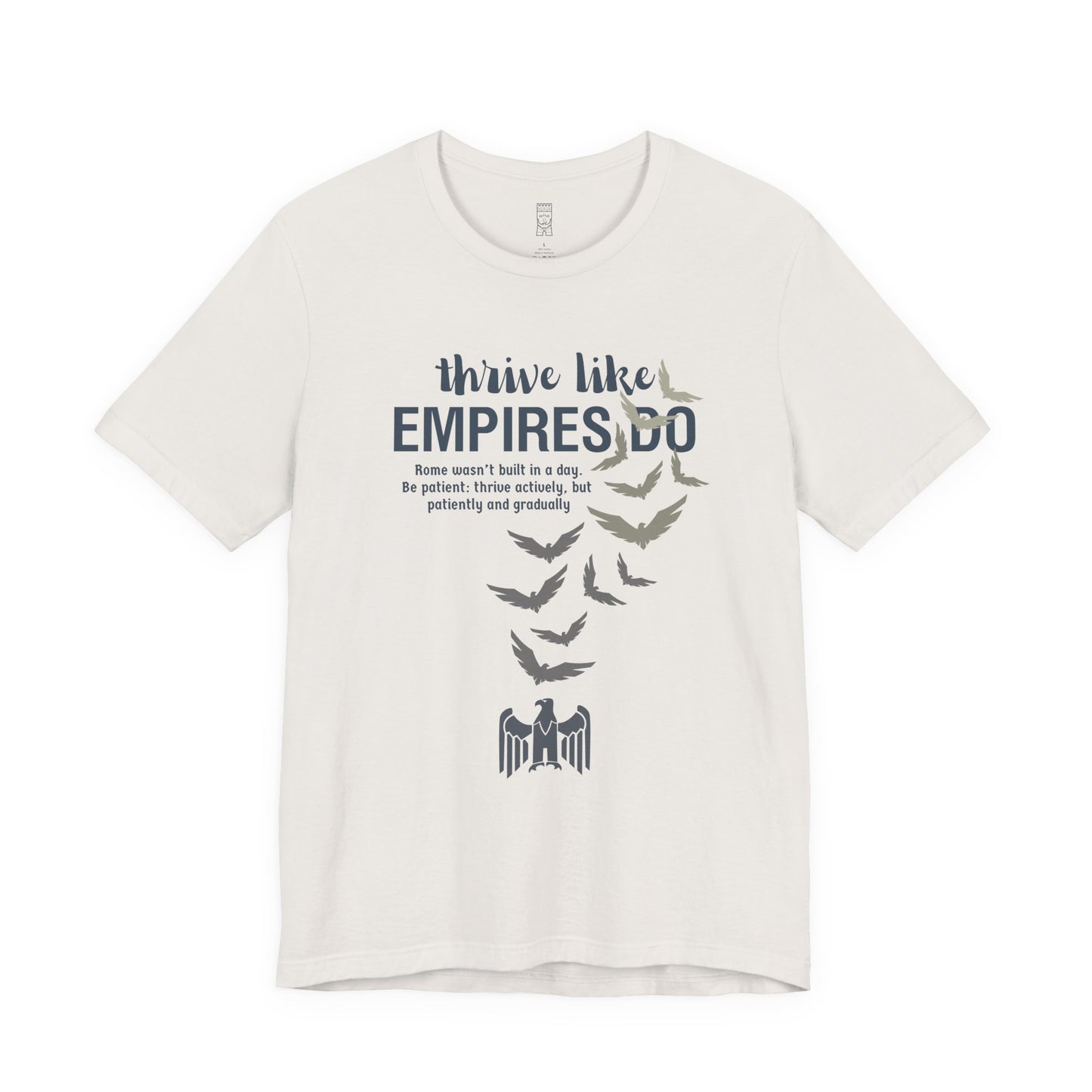 Thrive like Empires do T-shirt