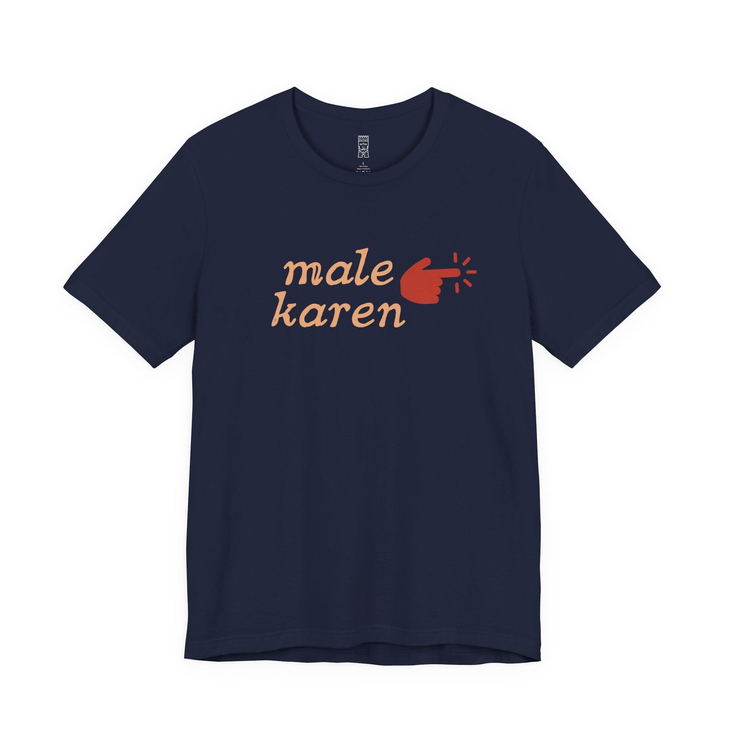 Male karen T-shirt